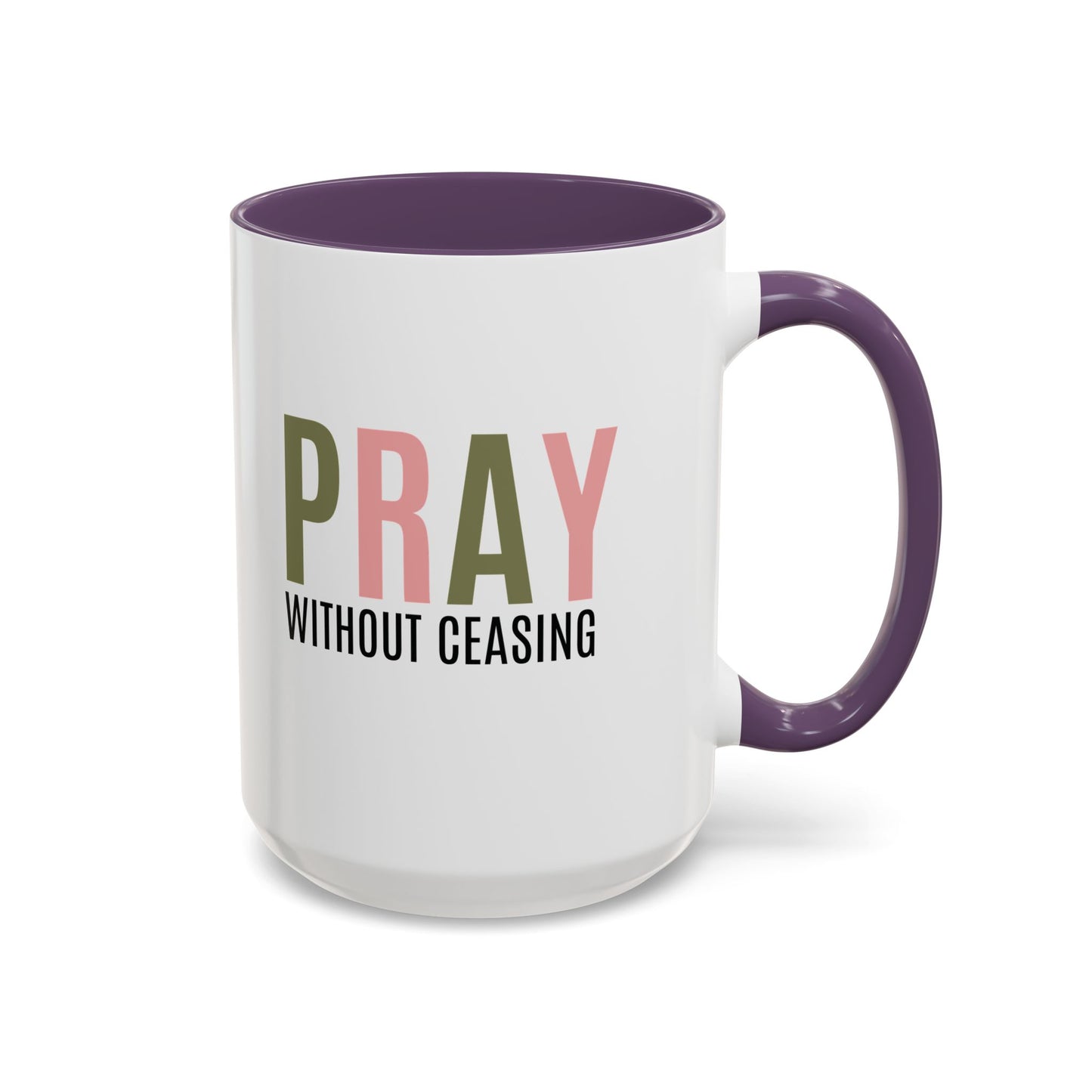 Pray Without Ceasing Christian coffee mug