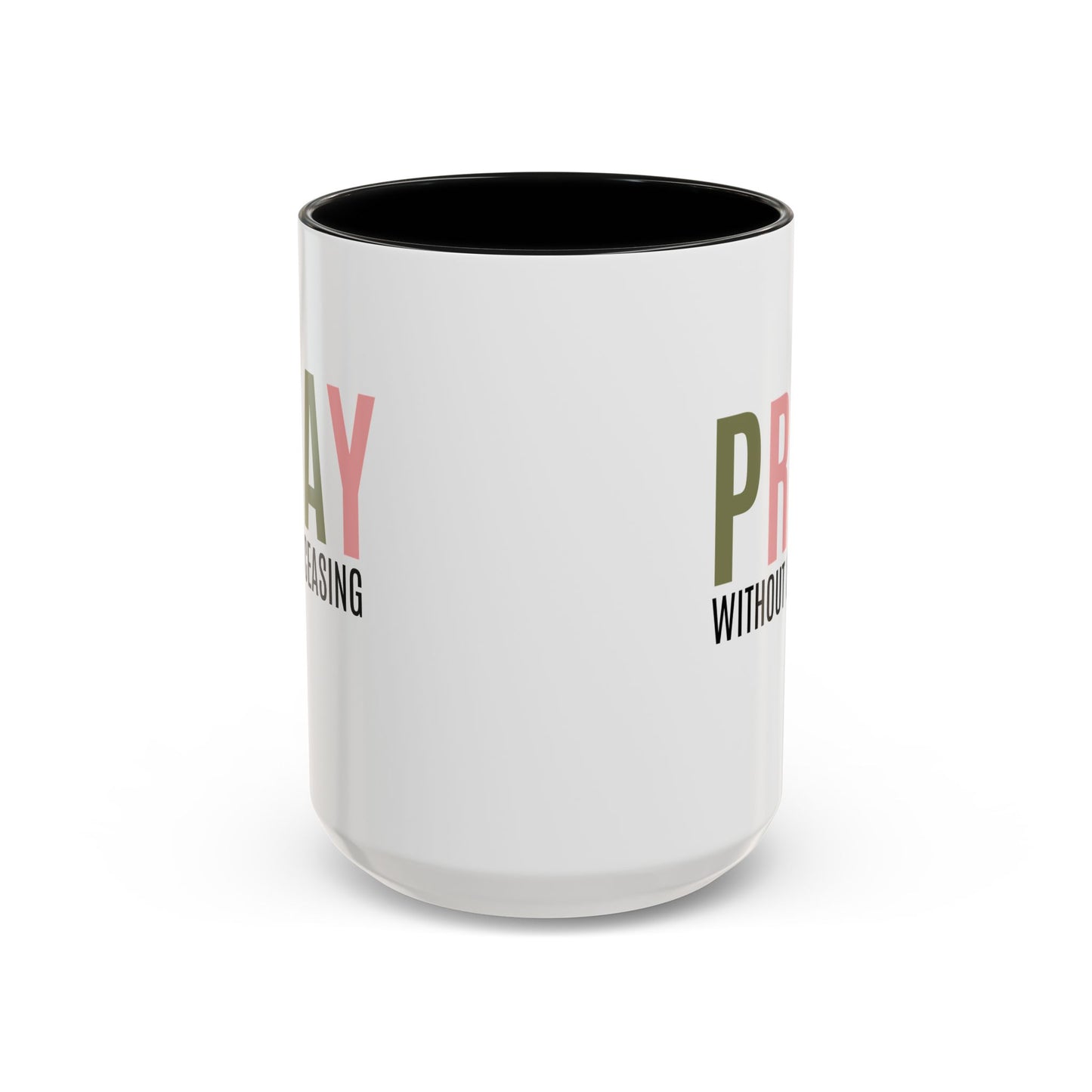 Pray Without Ceasing Christian coffee mug