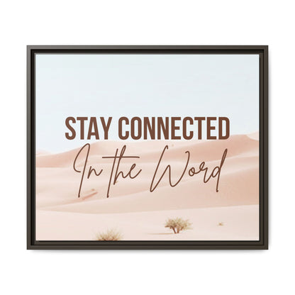 Stay Connected in the Word, Framed Wall Art for Inspiration, Christian Home Decor, Motivational Print, Gift Idea, Faith Inspired Decor