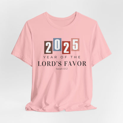 Christian Tshirt, Year of the Lord's Favor 2025, Faith Inspired Tshirt, Christianity Graphic tees, Religious Gift for Women, Scripture shirt