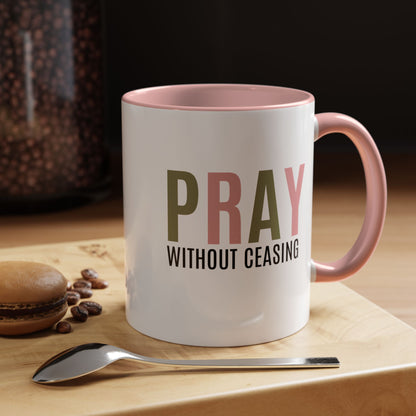 Pray Without Ceasing Christian coffee mug