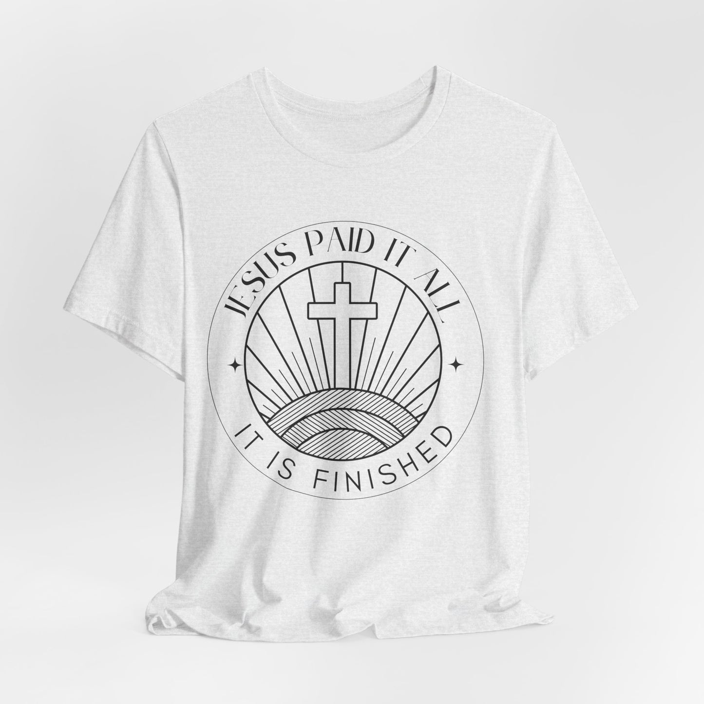 Jesus Paid It All Unisex Christian Tee Shirt
