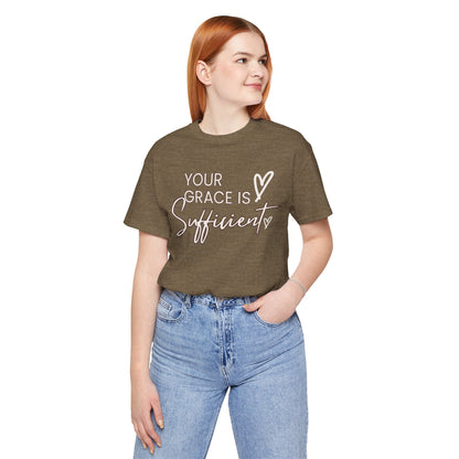 You Grace is Sufficient Inspirational Comfortable Church Tee with a Positive Message Ideal Christian Gift Ideas for Men and Women.