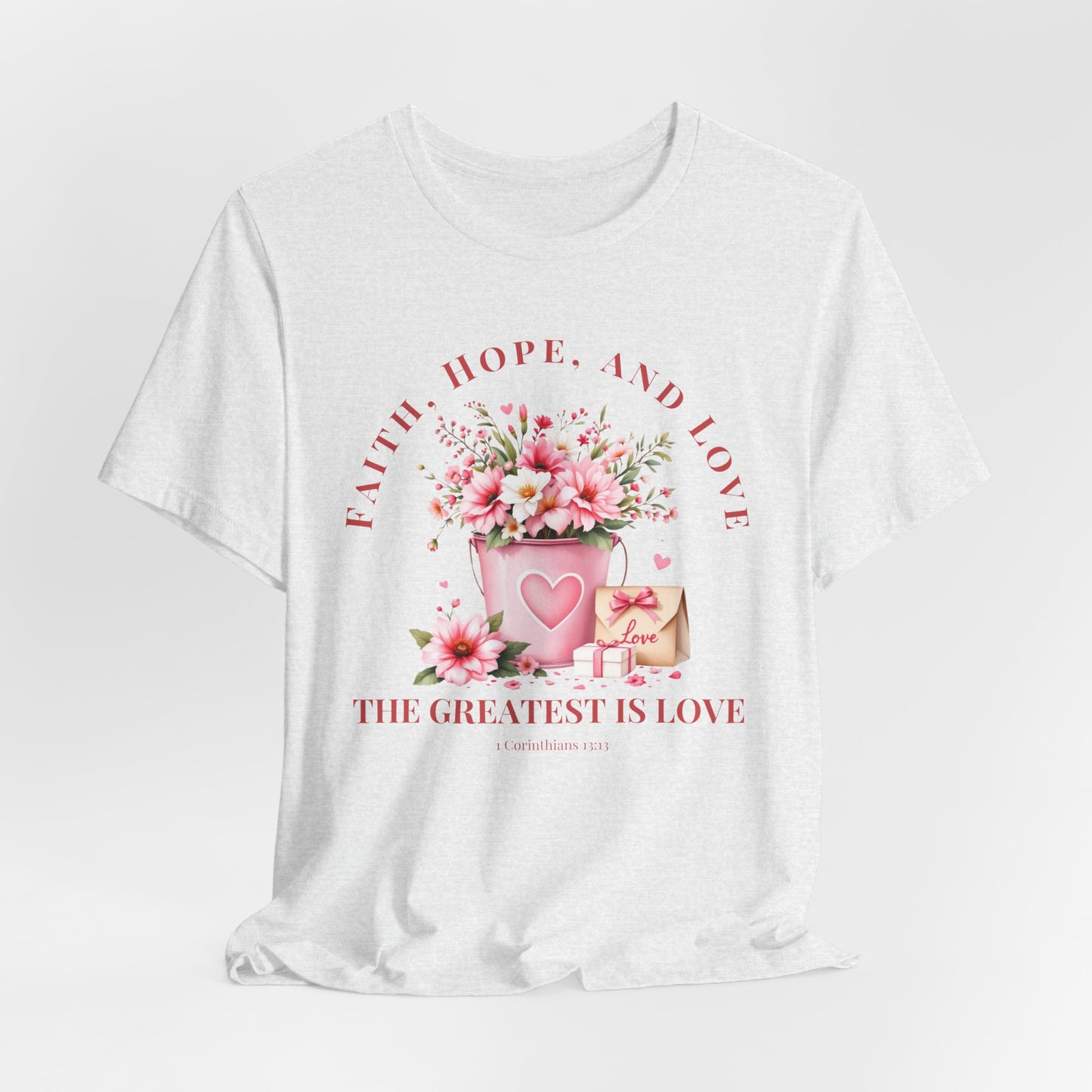The Greatest Love Christian Tshirt