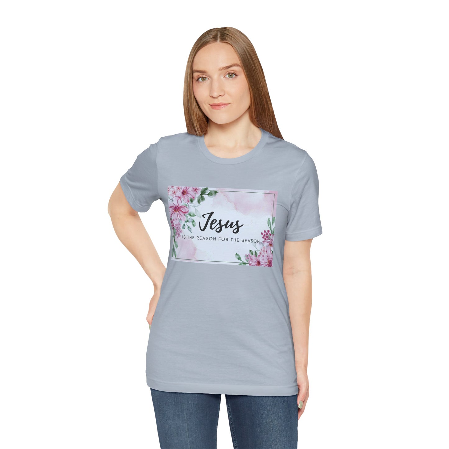 Jesus is the reason for the season Jesus-inspired Shirt with Flower Graphics Ideal Christian Gift Ideas for Women