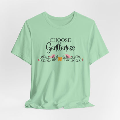 Choose Gentleness Christian Tshirt