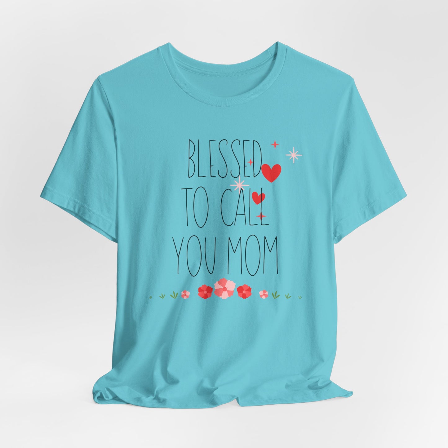 Blessed to Call You Mom T-Shirt| Celebrate Mom Christian T-Shirt