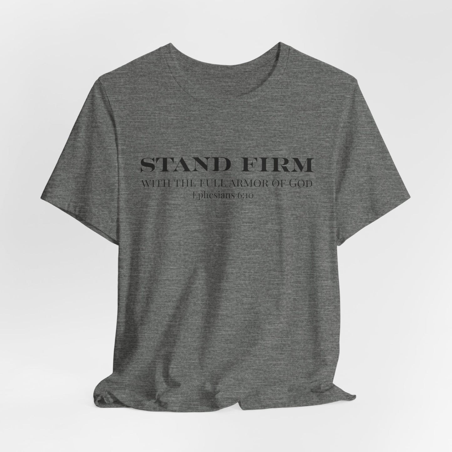 Stand Firm Christian T-Shirt| Stand Firm Christian T-Shirt