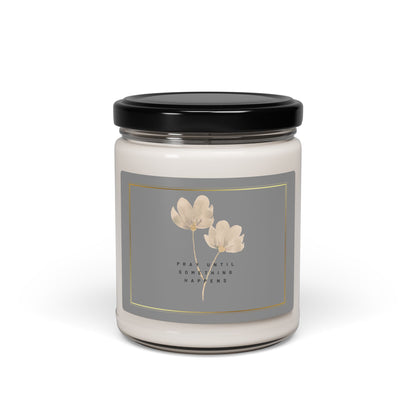 Pray Until Something Happens Christian Candle