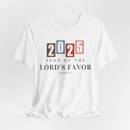 Christian Tshirt, Year of the Lord's Favor 2025, Faith Inspired Tshirt, Christianity Graphic tees, Religious Gift for Women, Scripture shirt