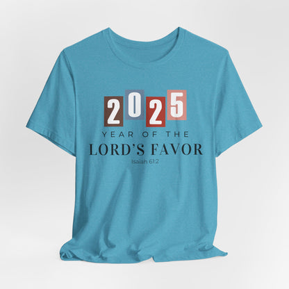 Christian Tshirt, Year of the Lord's Favor 2025, Faith Inspired Tshirt, Christianity Graphic tees, Religious Gift for Women, Scripture shirt