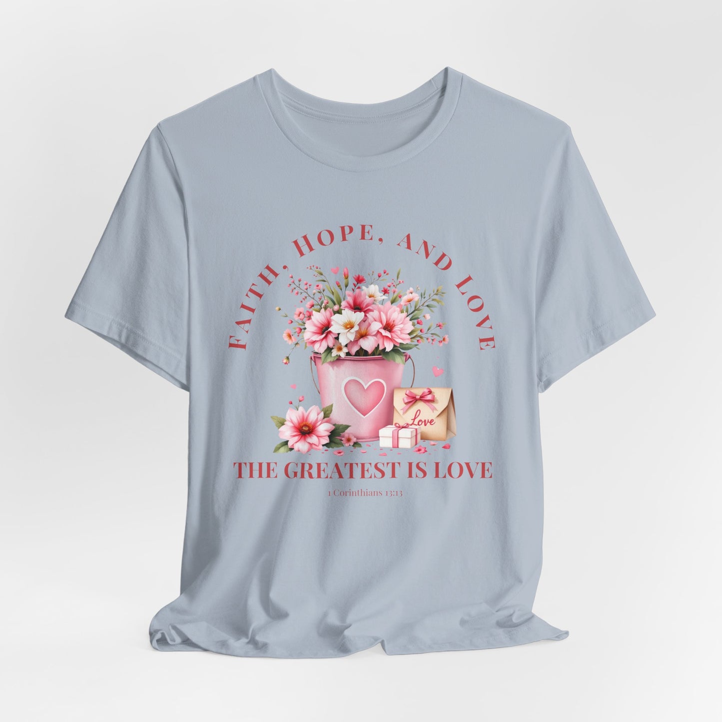 The Greatest Love Christian Tshirt