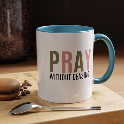 Pray Without Ceasing Christian coffee mug