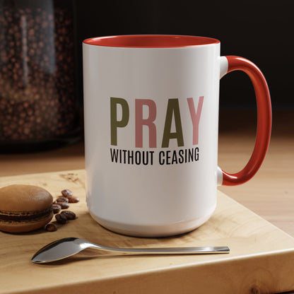 Pray Without Ceasing Christian coffee mug