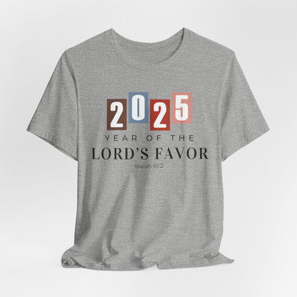 Christian Tshirt, Year of the Lord's Favor 2025, Faith Inspired Tshirt, Christianity Graphic tees, Religious Gift for Women, Scripture shirt