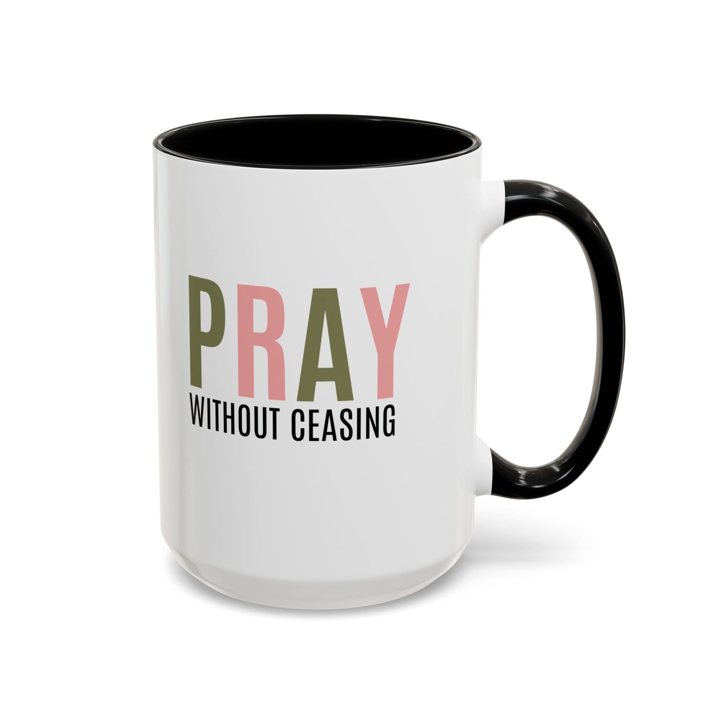 Pray Without Ceasing Christian coffee mug