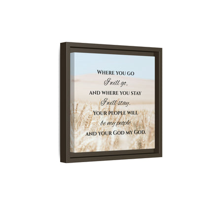 Where You Go I will Go Framed Wall Art for Inspiration, Christian Home Decor, Motivational Print, Gift Idea, Faith Inspired Decor