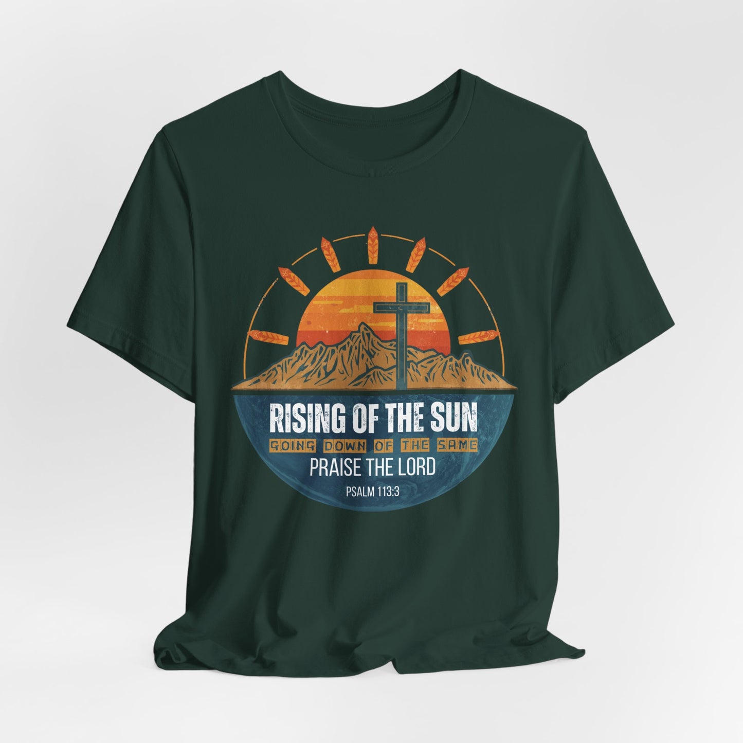 Sunrise to Sunset Praise the Lord Unisex Christian T-shirt | Faith-Inspired Christian Apparel Psalm 113:3