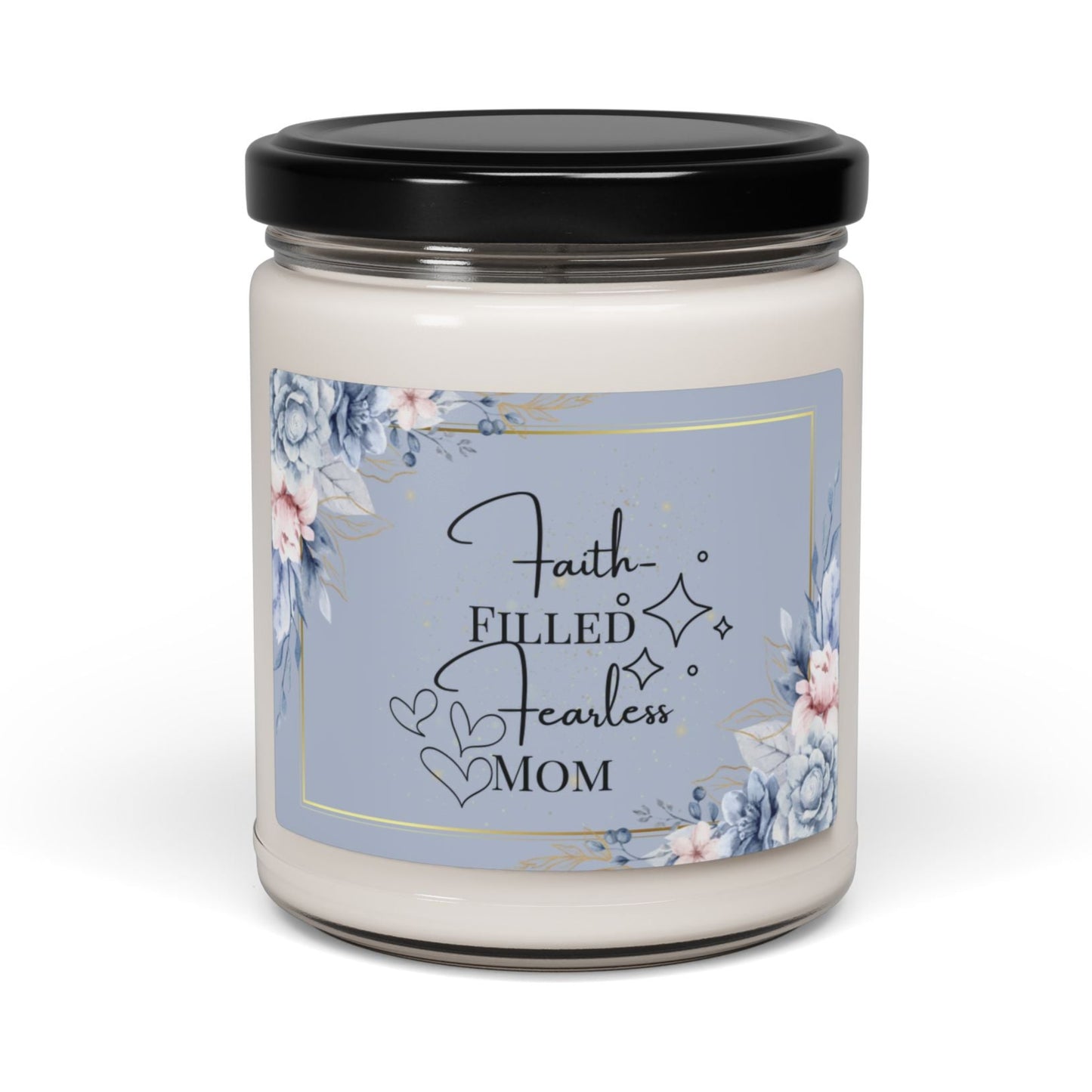 Faith-Filled Fearless Mom Scented Soy Candle, Christian Inspired Scented Candle Perfect Gift for Mother's Day