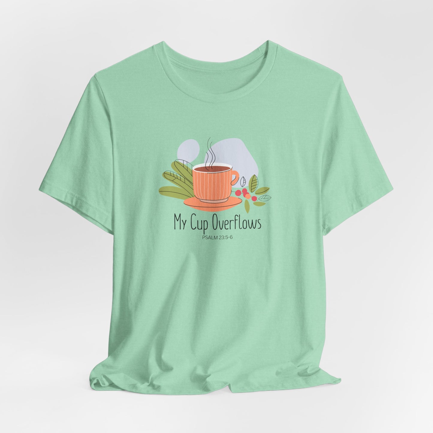 My Cup Overflows Christian Tshirt