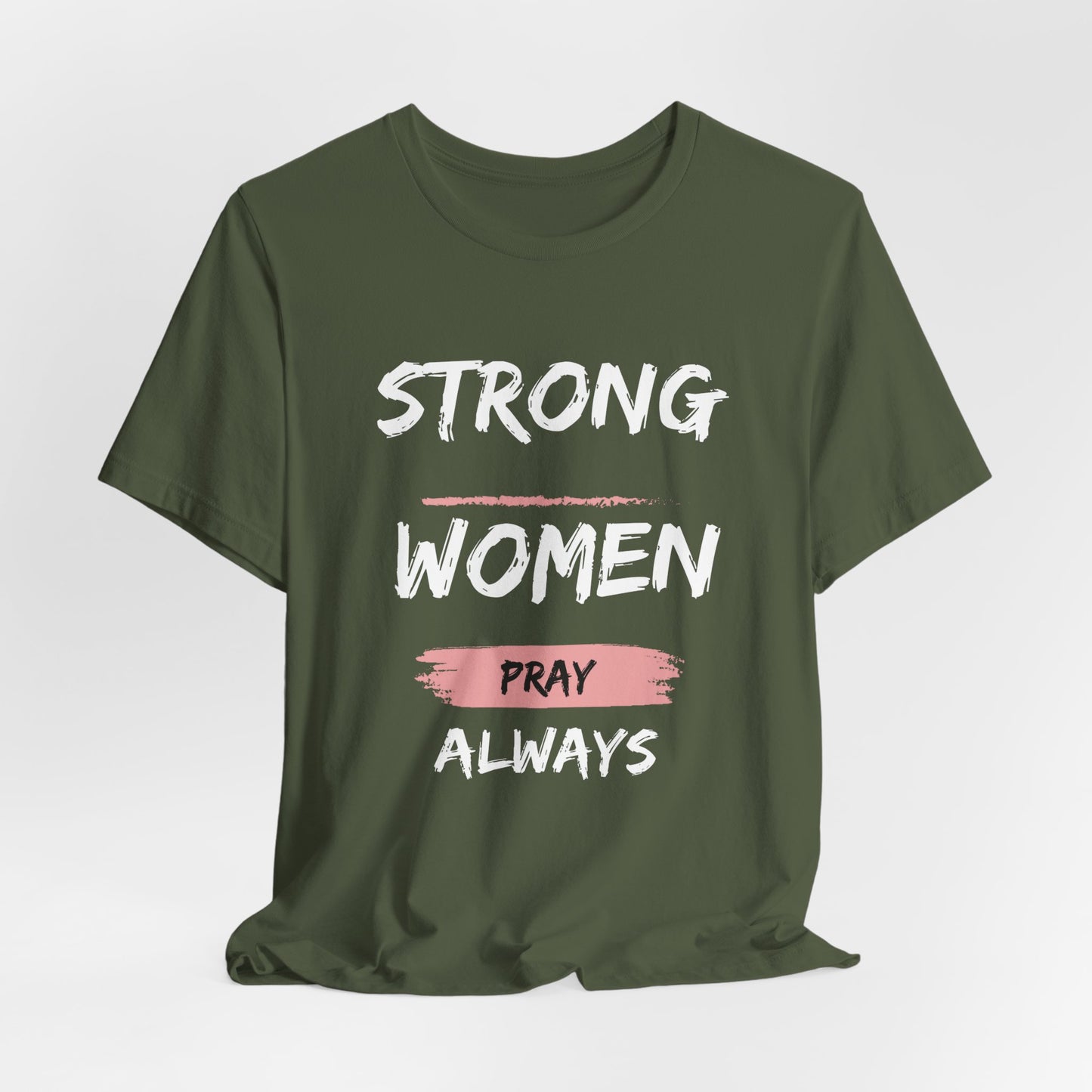 Strong women always pray Inspirational Christian T-Shirt