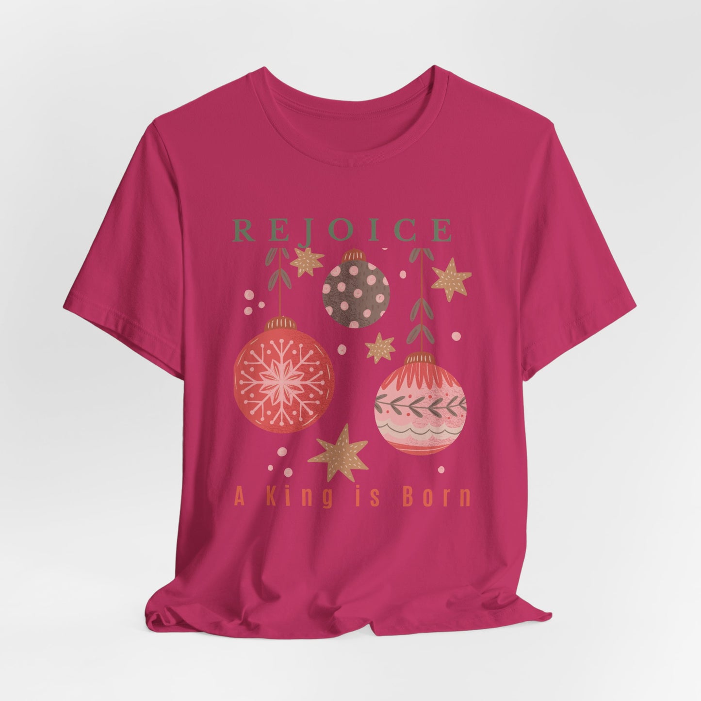 Rejoice A King is Born Christmas T-Shirt