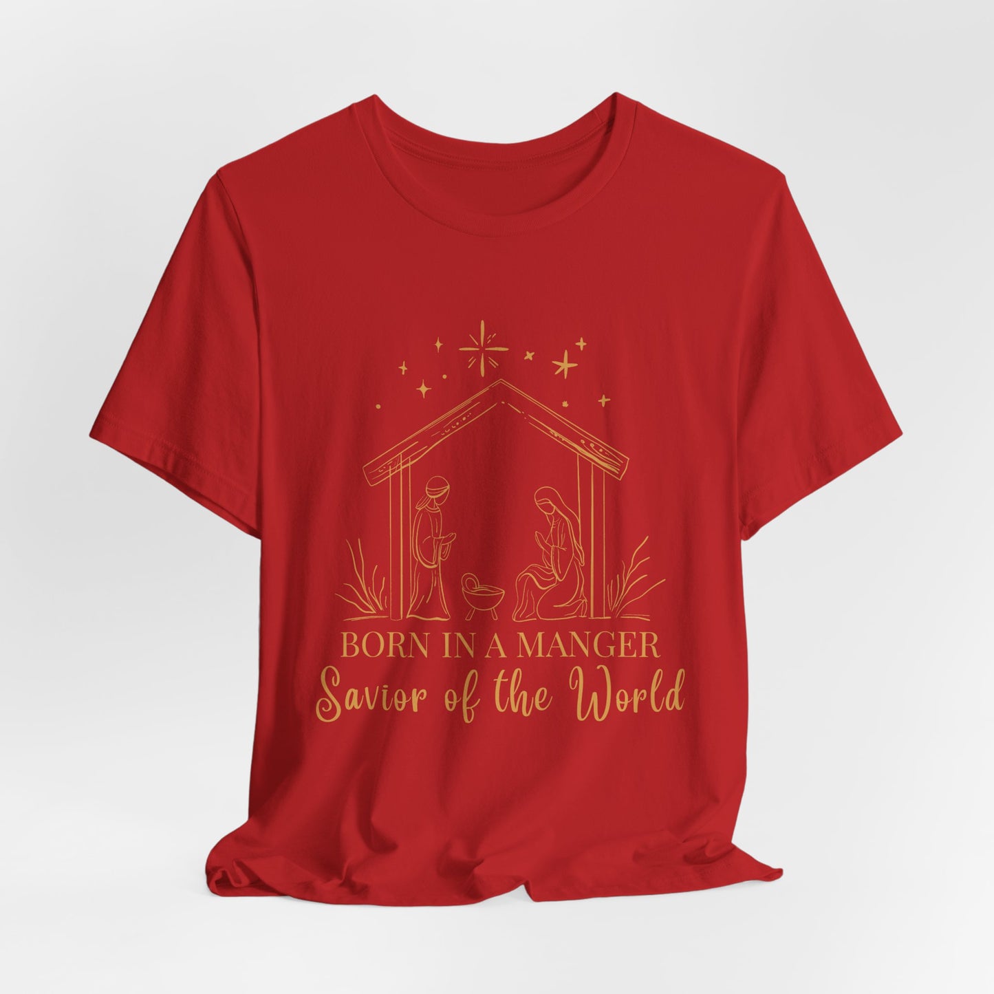 Born in A Manger, Savior of the World Christmas T-Shirt
