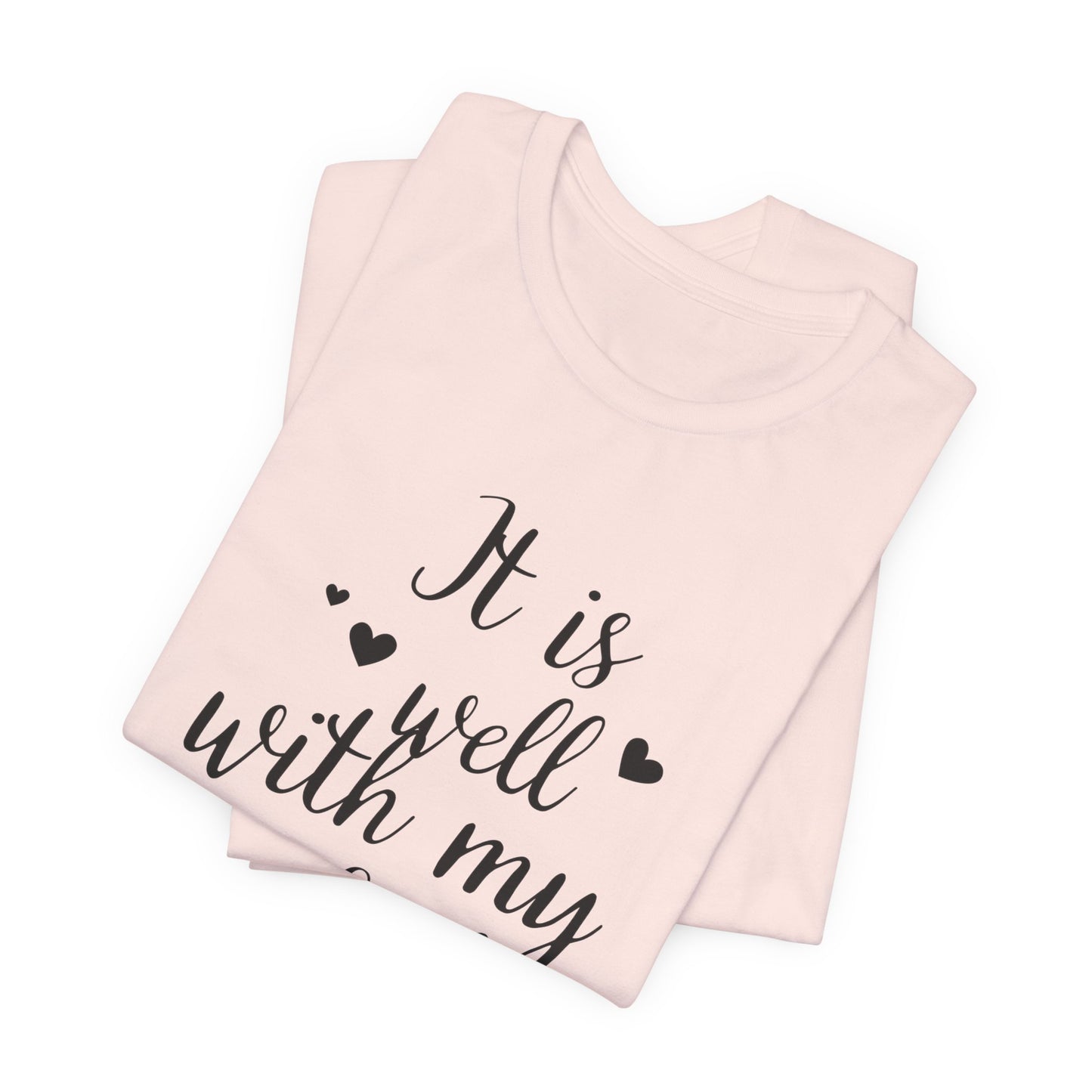 It is Well with My Soul Scripture Wear Christian T-Shirt with Bible Verse Ideal Christian Gift Ideas for Men and Women and for a Christian Lifestyle Fashion