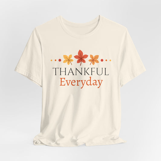 Thankful Everyday Tshirt |Christian Shirts