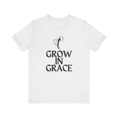 Grow in Grace Inspirational, Comfortable Church Tee with a Positive Message Ideal Christian Gift Idea for Men and Women.