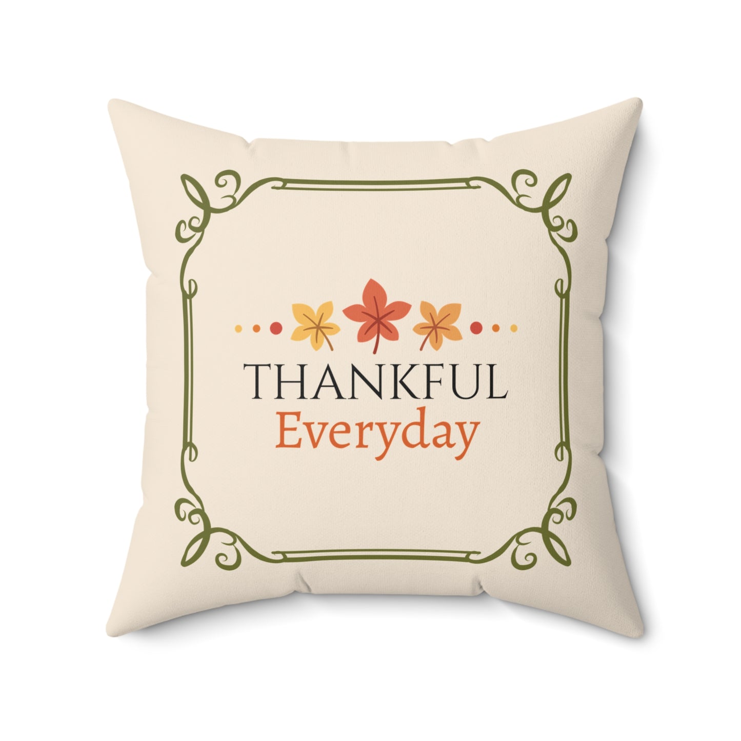 Thankful Everyday Throw Pillow| Christian Throw Pillow