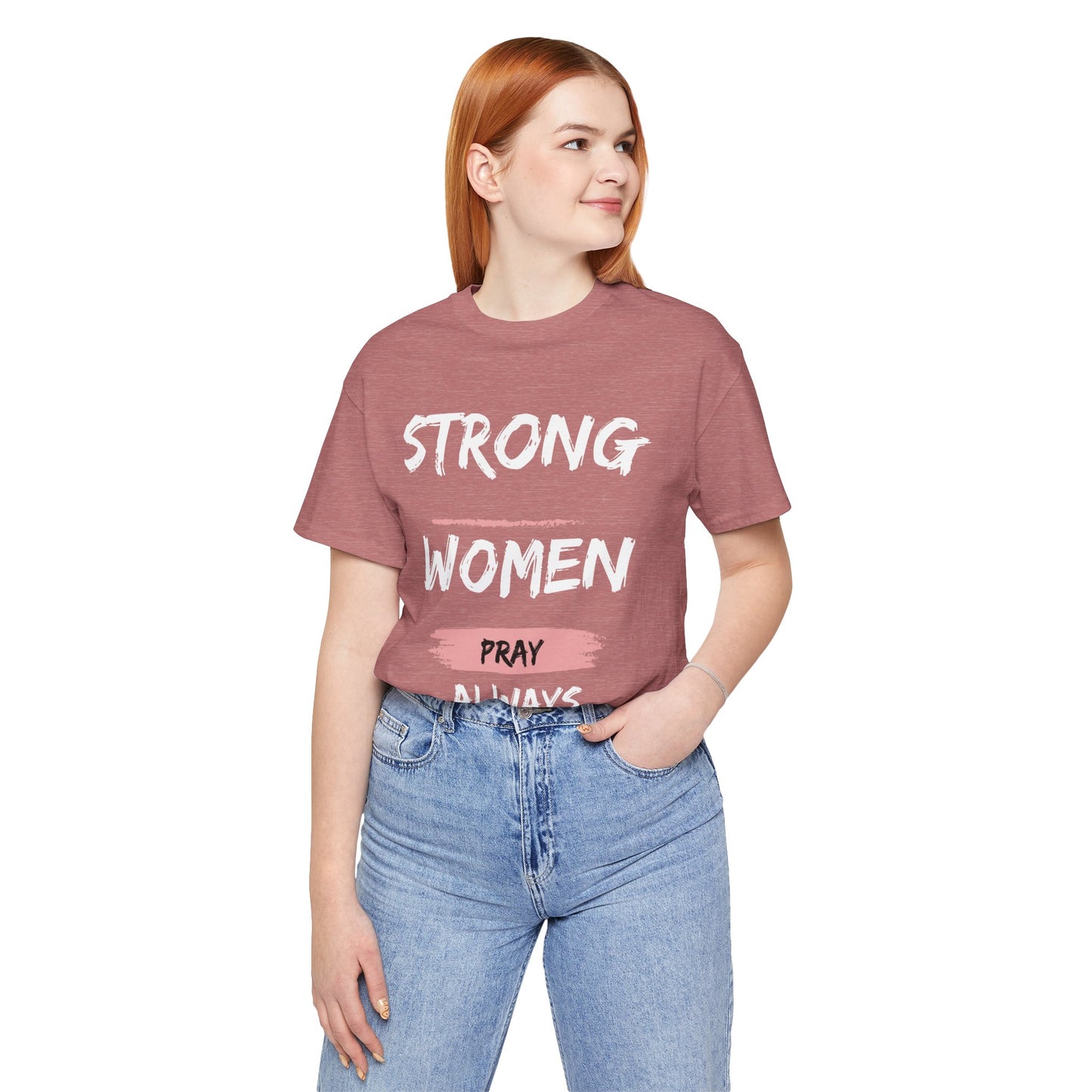 Strong women always pray Inspirational Christian T-Shirt with Positive Message Quotes Ideal Religious Gift Ideas for Women