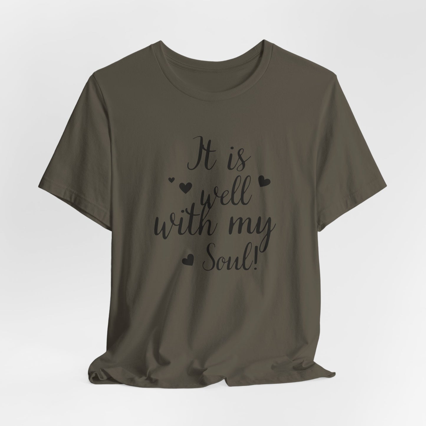 It is Well with My Soul Scripture Wear Christian T-Shirt with Bible Verse Ideal Christian Gift Ideas for Men and Women and for a Christian Lifestyle Fashion