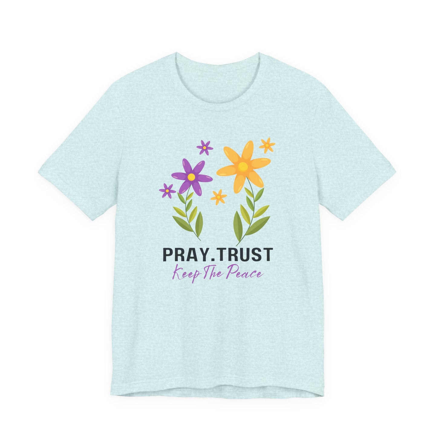 Pray Trust Keep the Peace Tshirt |Christian Shirts