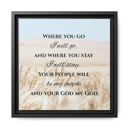 Where You Go I will Go Framed Wall Art for Inspiration, Christian Home Decor, Motivational Print, Gift Idea, Faith Inspired Decor