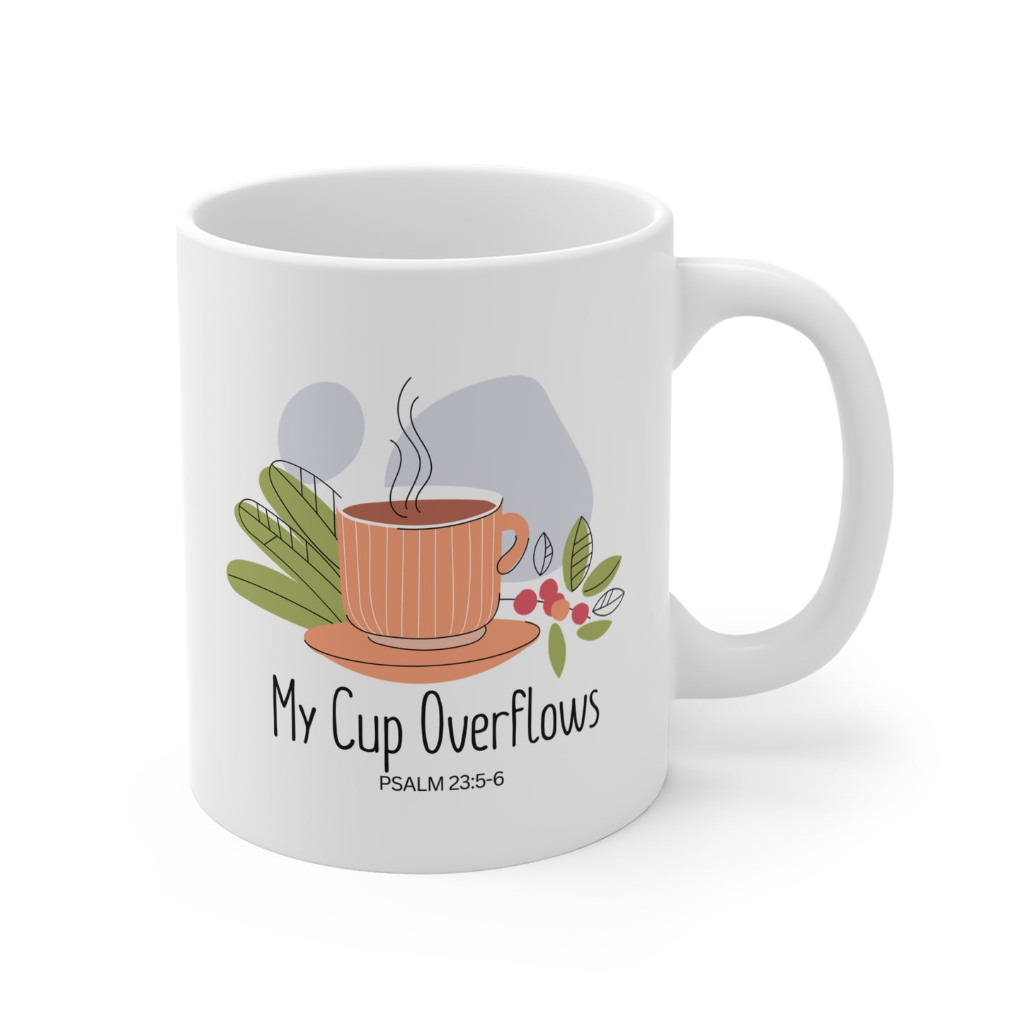 My Cup Overflows Christian Coffee Mug