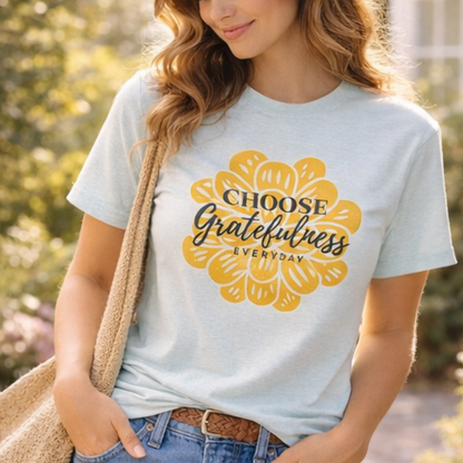 Choose Gratefulness Christian Tshirt
