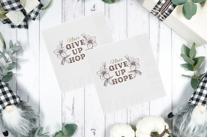 Christian Napkins featuring Never Give Up Hope Inspirational Message White Coined Family Napkins