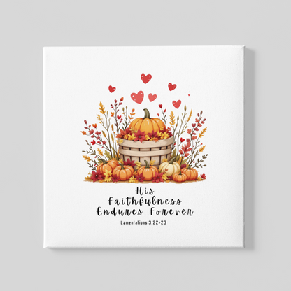 His Faithfulness Endures Forever WallArt Christian Canvas, Thankful WallArt, Thanksgiving WallArt Canva, Christian Stretched, 1.25"