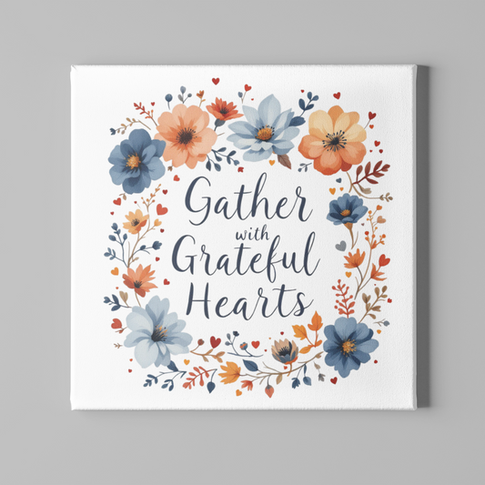 Gather With Grateful Hearts WallArt Christian Canvas, Thankful WallArt, Thanksgiving WallArt Canva, Christian Stretched, 1.25"