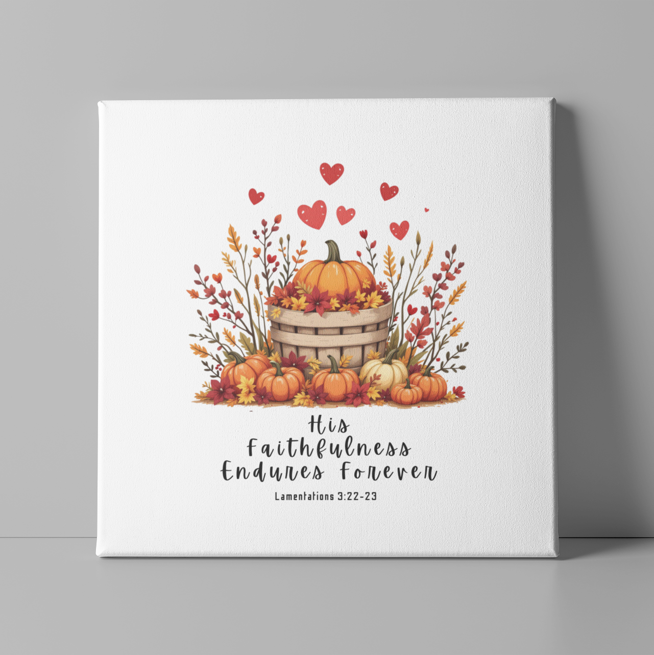 His Faithfulness Endures Forever WallArt Christian Canvas, Thankful WallArt, Thanksgiving WallArt Canva, Christian Stretched, 1.25"