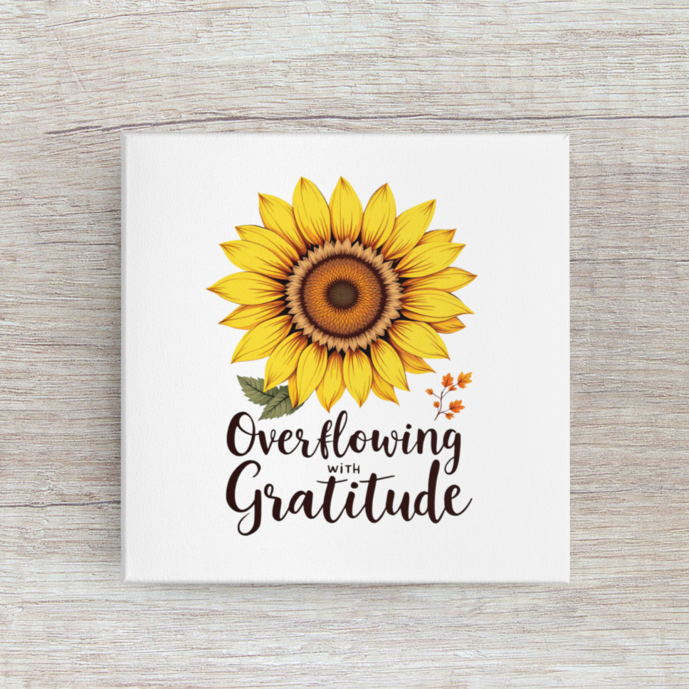 Overflowing with Gratitude WallArt Christian Canvas, Thankful WallArt, Thanksgiving WallArt Canva, Christian Stretched, 1.25"